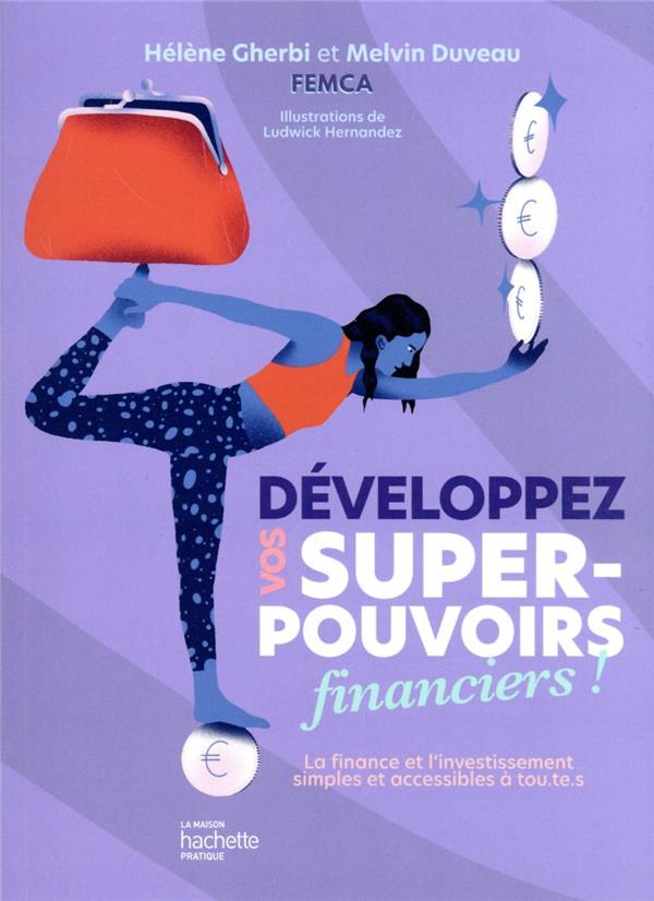 Développez vos super-pouvoirs financiers ! la finance et l'investissement simples et accessibles à tou.te.s